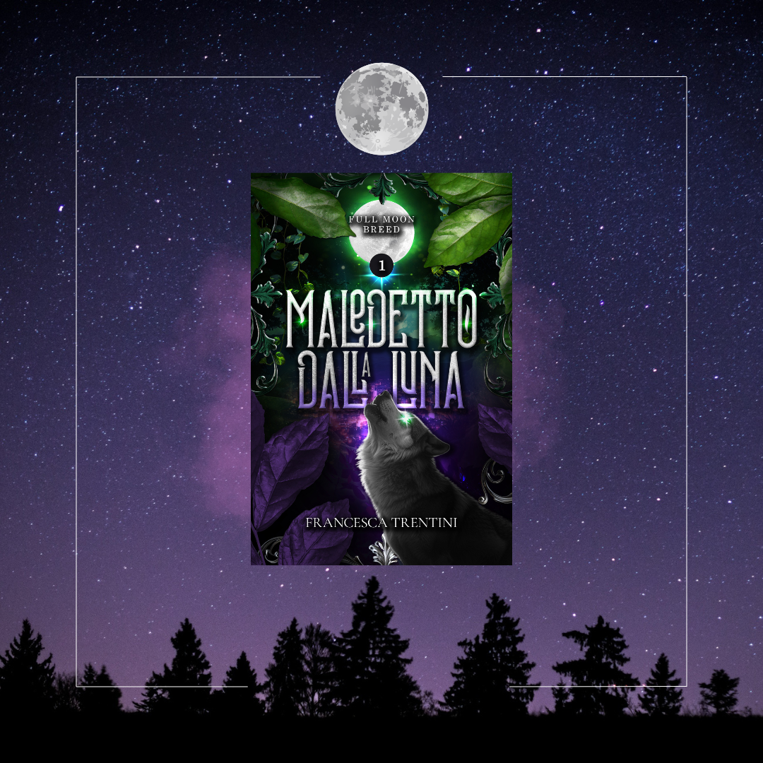 Maledetto dalla Luna di Francesca Trentini