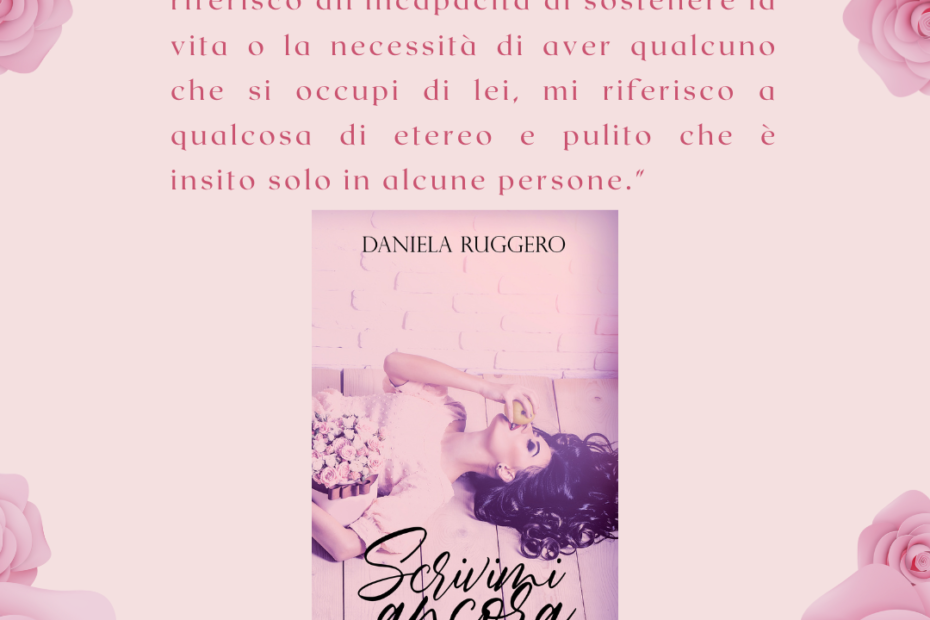 Scrivimi Ancora di Daniela Ruggero